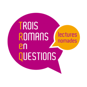 Evénement littéraire Trois Romans en Question Evénement littéraire Trois Romans en Question